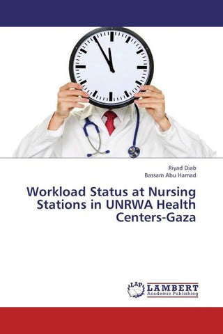 Workload Status at Nursing Stations in UNRWA Health Centers-Gaza