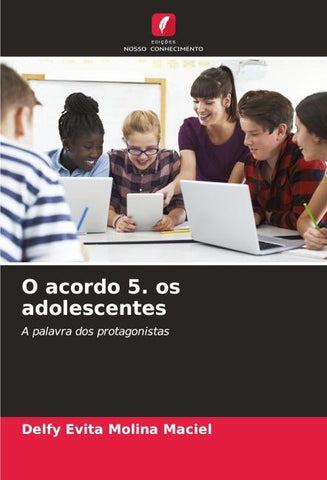 O acordo 5. os adolescentes