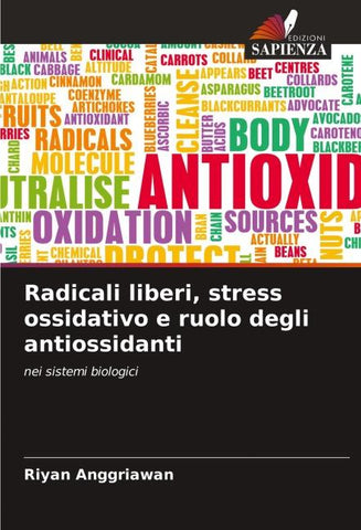 Radicali liberi, stress ossidativo e ruolo degli antiossidanti