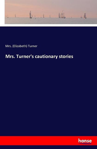 Mrs. Turner's cautionary stories