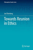Towards Reunion in Ethics