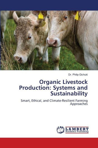 Organic Livestock Production: Systems and Sustainability