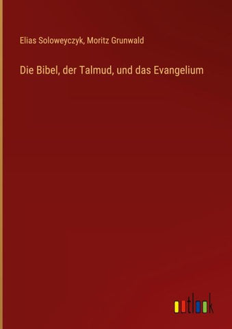Die Bibel, der Talmud, und das Evangelium