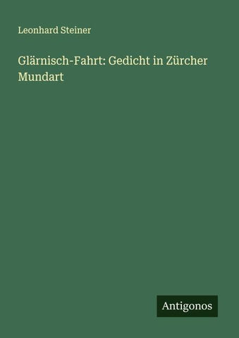 Glärnisch-Fahrt: Gedicht in Zürcher Mundart