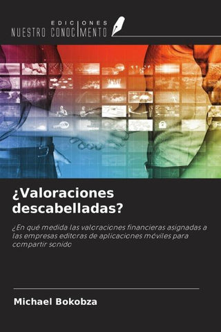 ¿Valoraciones descabelladas?
