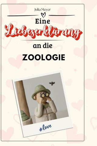 Eine Liebeserklärung an die Zoologie