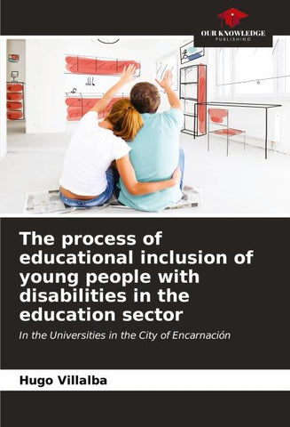 The process of educational inclusion of young people with disabilities in the education sector