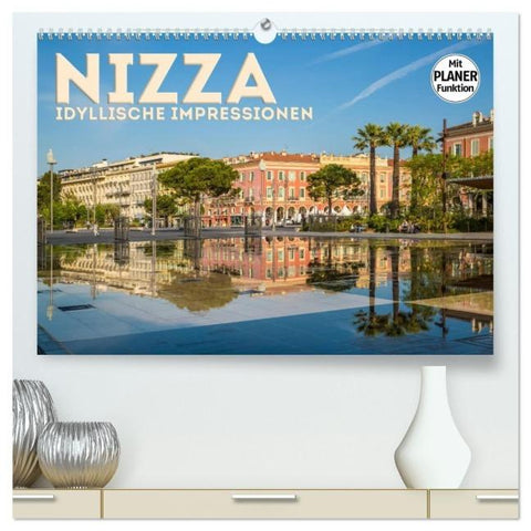 NIZZA Idyllische Impressionen (hochwertiger Premium Wandkalender 2026 DIN A2 quer), Kunstdruck in Hochglanz