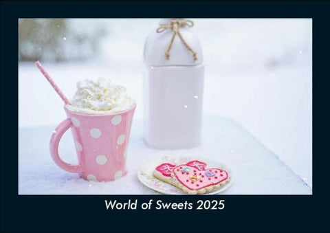 World of Sweets 2025 Fotokalender DIN A5