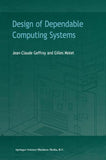 Design of Dependable Computing Systems