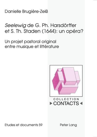 'Seelewig' de G. Ph. Harsdörffer et S. Th. Staden (1644): un opéra?