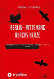 Berlin- mittemang durchs Herz