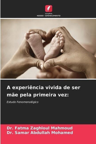 A experiência vivida de ser mãe pela primeira vez: