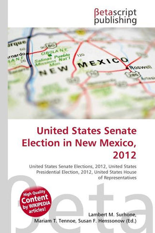 United States Senate Election in New Mexico, 2012