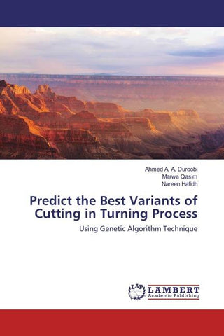 Predict the Best Variants of Cutting in Turning Process