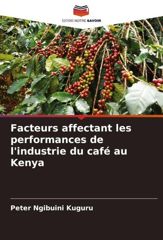 Facteurs affectant les performances de l'industrie du café au Kenya