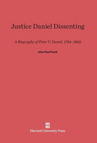 Justice Daniel Dissenting