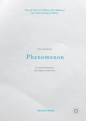 The Memory Phenomenon in Contemporary Historical Writing