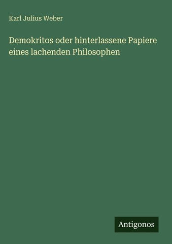 Demokritos oder hinterlassene Papiere eines lachenden Philosophen