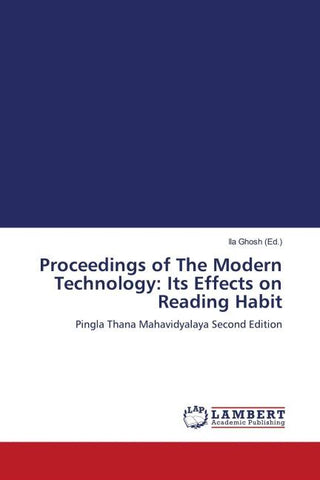 Proceedings of The Modern Technology: Its Effects on Reading Habit