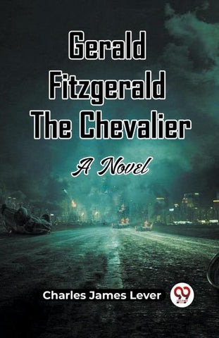 Gerald Fitzgerald The Chevalier A Novel