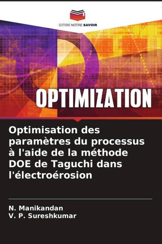 Optimisation des paramètres du processus à l'aide de la méthode DOE de Taguchi dans l'électroérosion
