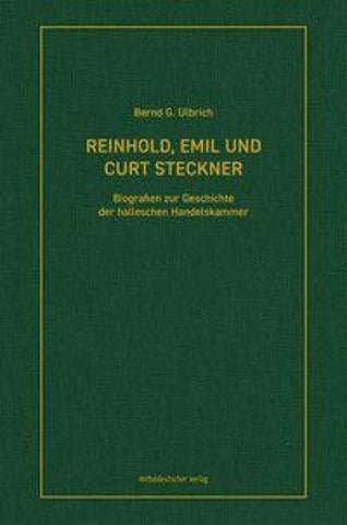 Reinhold, Emil und Curt Steckner