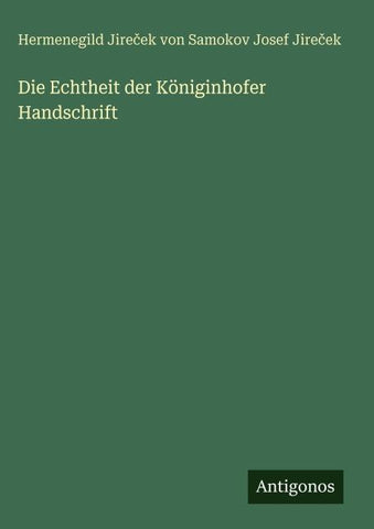 Die Echtheit der Königinhofer Handschrift