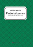 Farbe bekennen