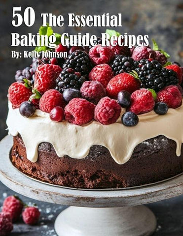 50 The Essential Baking Guide Recipes