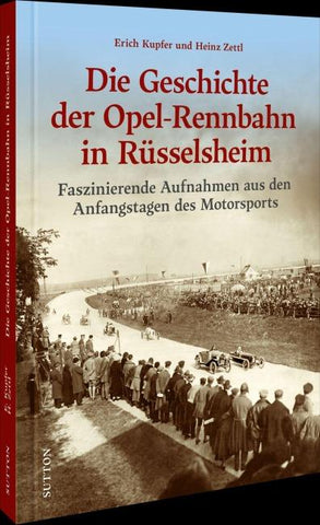 Die Geschichte der Opel-Rennbahn in Rüsselsheim
