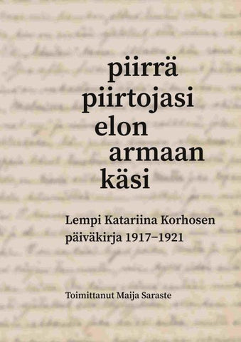 Piirrä piirtojasi elon armaan käsi