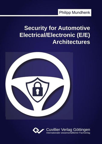 Security for Automotive Electrical/Electronic (E/E) Architectures