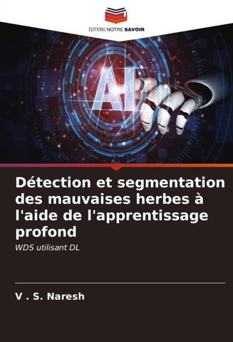 Détection et segmentation des mauvaises herbes à l'aide de l'apprentissage profond