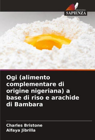 Ogi (alimento complementare di origine nigeriana) a base di riso e arachide di Bambara