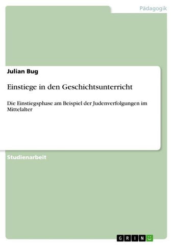 Einstiege in den Geschichtsunterricht