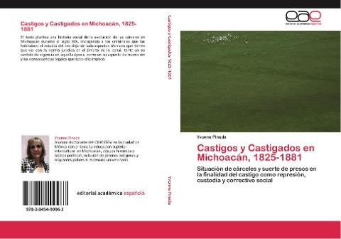 Castigos y Castigados en Michoacán, 1825-1881