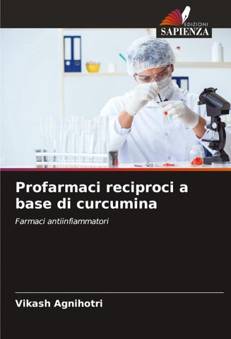 Profarmaci reciproci a base di curcumina
