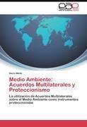 Medio Ambiente: Acuerdos Multilaterales y Proteccionismo