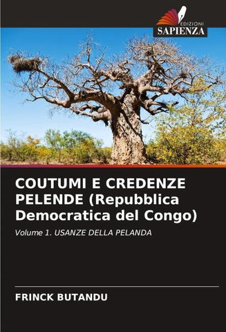 COUTUMI E CREDENZE PELENDE (Repubblica Democratica del Congo)