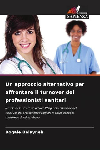 Un approccio alternativo per affrontare il turnover dei professionisti sanitari
