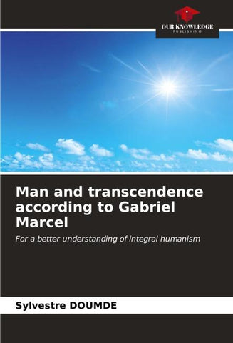Man and transcendence according to Gabriel Marcel