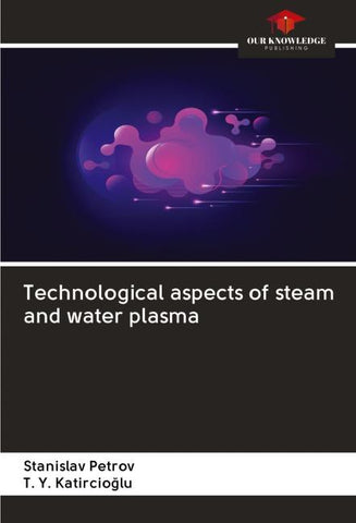 Technological aspects of steam and water plasma