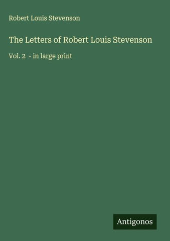 The Letters of Robert Louis Stevenson
