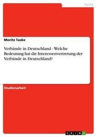 Verbände in Deutschland - Welche Bedeutung hat die Interessenvertretung der Verbände in Deutschland?