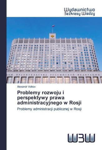 Problemy rozwoju i perspektywy prawa administracyjnego w Rosji