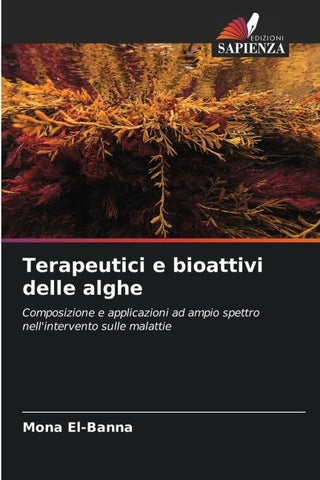 Terapeutici e bioattivi delle alghe