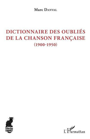 Dictionnaire des oubliés de la chanson française