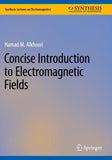 Concise Introduction to Electromagnetic Fields