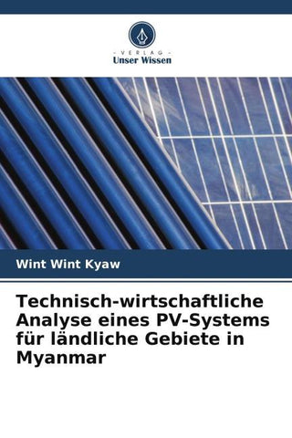 Technisch-wirtschaftliche Analyse eines PV-Systems für ländliche Gebiete in Myanmar